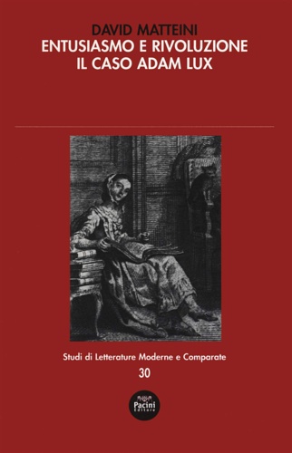 9788869957789-Entusiasmo e rivoluzione. Il caso Adam Lux.