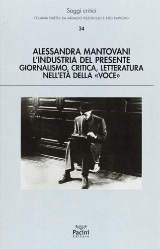 9788863154672-L'industria del presente. Giornalismo, critica, letteratura nell'età della «Voce