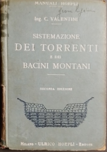 Sistemazione dei torrenti e dei bacini montani.