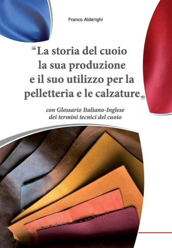 9791222760735-La storia del cuoio la sua produzione e il suo utilizzo per la pelletteria e le