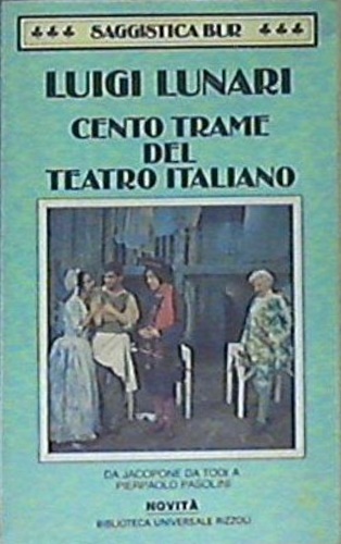 9788817169158-Cento trame del teatro italiano (Da Jacopone da Todi a Pierpaolo Pasolini).