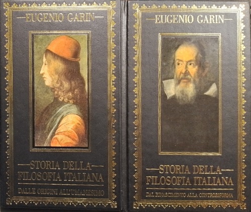 Storia della filosofia italiana. Vol.I:Dalle origii all'umanesimo. Vol.II:Dal Ri