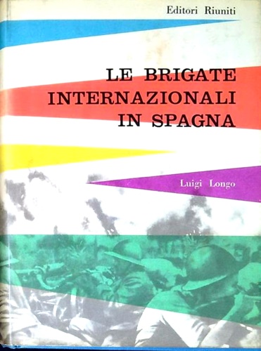 Le brigate internazionali in Spagna.