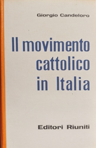 Il movimento cattolico in Italia.