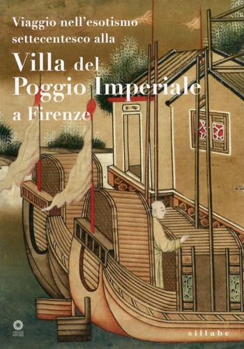 9788883476266-Viaggio nell'Esotismo Settecentesco alla Villa del Poggio Imperiale a Firenze. I