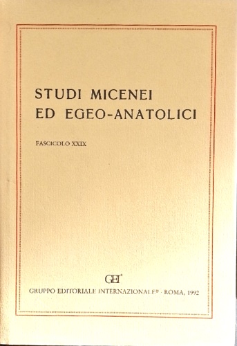 Studi Micenei ed Egeo-anatolici. Fasc.XXIX.