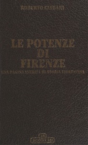 Le potenze di Firenze. Una pagina inedita di storia fiorentina.