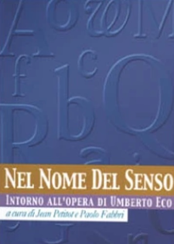 9788838318955-Nel nome del senso. Intorno all'opera di Umberto Eco.