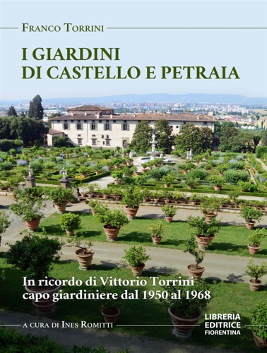 9788865002070-I giardini di Petraia e Castello. In ricordo di Vittorio Torrini capo giardinier