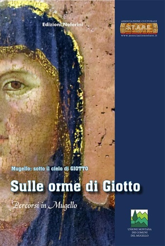 9788899386252-Sulle orme di Giotto. Percorsi in Mugello.