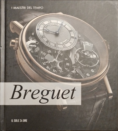 Breguet. I maestri del tempo.