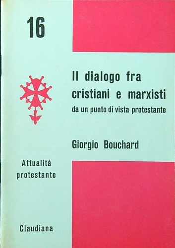 Il dialogo fra cristiani e marxisti da un punto di vista protestante.