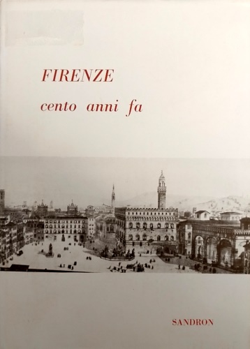 Firenze cento anni fa.