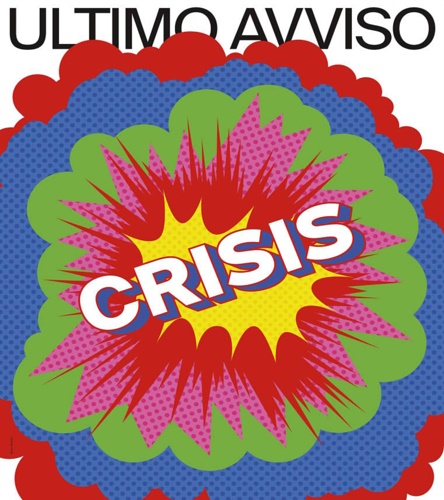 Crisis, ultimo avviso. L'ambiente manifesta.