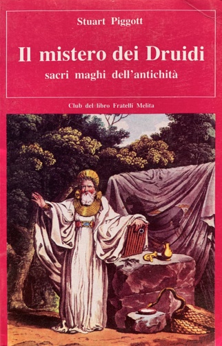 Il mistero dei druidi sacri maghi dell'antichità.