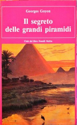 Il segreto delle grandi Piramidi.