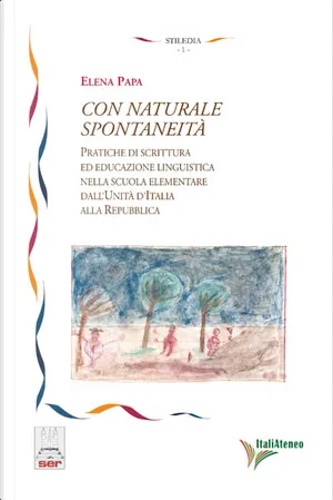 9788889291139-Con naturale spontaneità. Pratiche di scrittura ed educazione linguistica nella