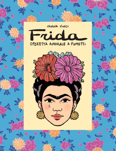 9788866485827-Frida Kahlo. Operetta morale a fumetti.