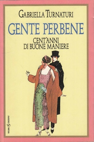 9787003641867-Gente perbene. Cent'anni di buone maniere.