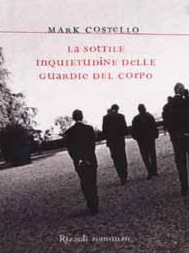 9788817871563-La sottile inquietudine delle guardie del corpo.