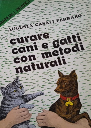 Curare cani e gatti con metodi naturali.