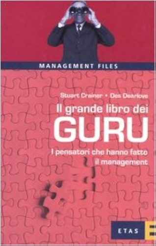 9788845313530-Il grande libro dei guru. I pensatori che hanno fatto il management.