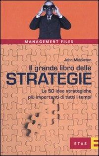 9788845313646-Il grande libro delle strategie. Le 50 idee strategiche più importanti di tutti