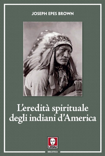 9788833535371-L'eredità spirituale degli indiani d'America.