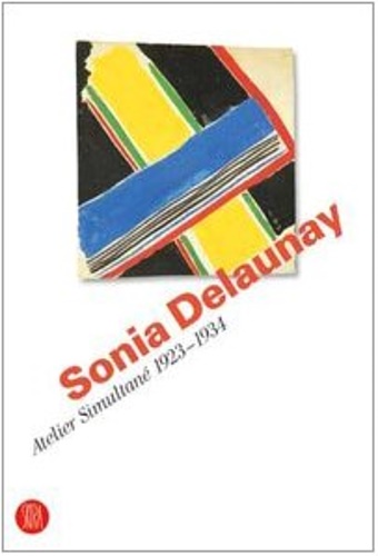 9788876247606-Sonia Delaunay. Atelier Simultané 1923-1934.