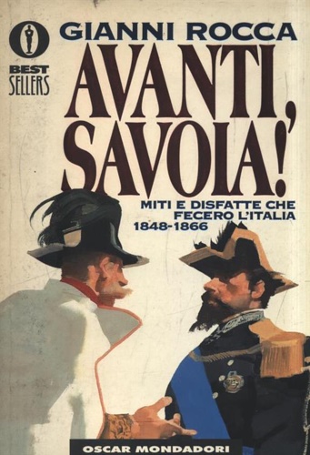 9788804400011-Avanti, Savoia! Miti e disfatte che fecero l'Italia (1848-1866).