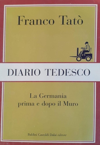 9788884906717-Diario tedesco. La Germania prima e dopo il muro.