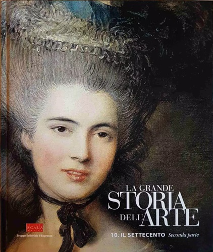 La Grande Storia dell'Arte, 10 Il Settecento . Seconda parte.