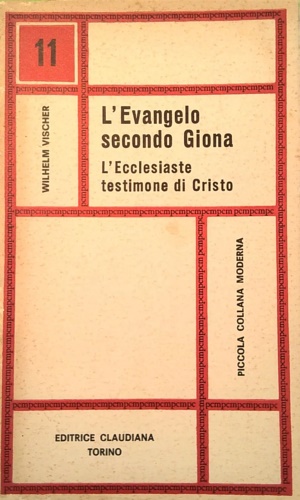 L'Evangelo secondo Giona. L'Ecclesiaste testimone di Cristo.