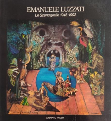 Emanuele Luzzati. Le Scenografie 1945-1992.