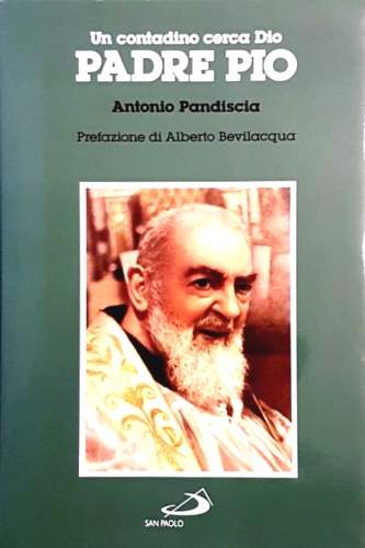 9788821519062-Un contadino cerca Dio. Padre Pio.