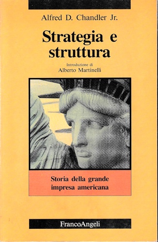 9788820426996-Strategia e struttura. Storia della grande impresa americana.