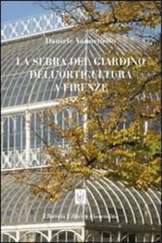 9788865000564-La Serra del Giardino dell'Orticoltura a Firenze.