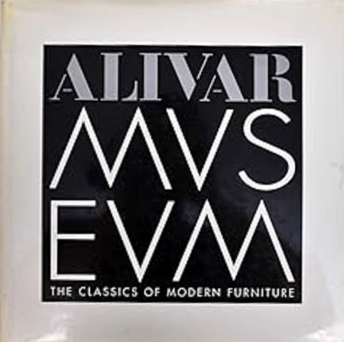 Alivar Mvsevm: the classics of modern furniture.