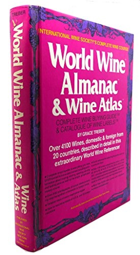 9780892190010-World Wine Almanac and Wine Atlas. Complete Wine Buying Guide and Catalogue of W