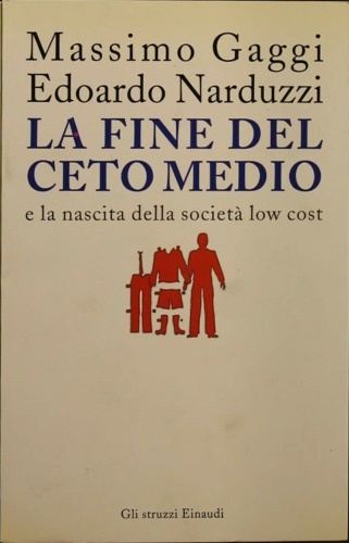 9788806180331-La fine del ceto medio e la nascita della società low cost.