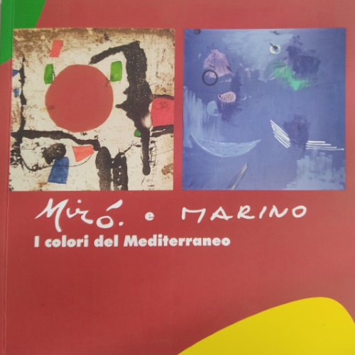 Miró e Marino. I colori del Mediterraneo.