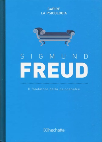 Sigmund Freud. Il fondatore della psicoanalisi.