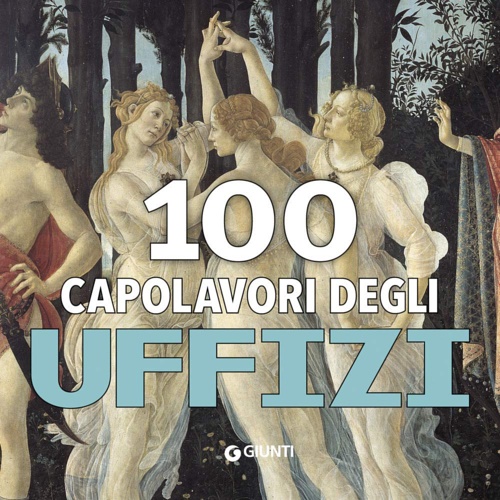 9788809896468-100 capolavori. Uffizi.