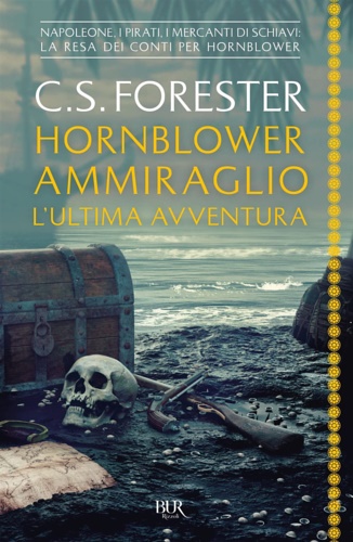 9788817162791-Hornblower ammiraglio. L'ultima avventura.