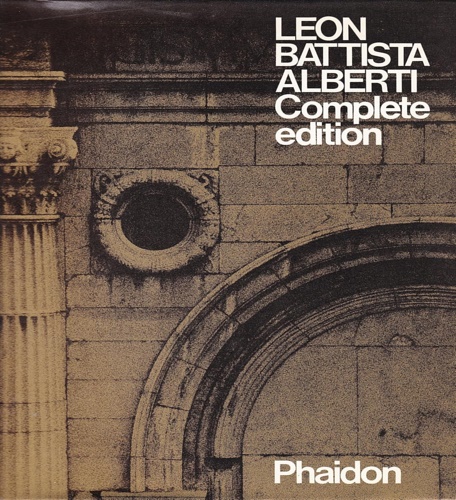 9780714816852-Leon Battista Alberti. Complete edition.