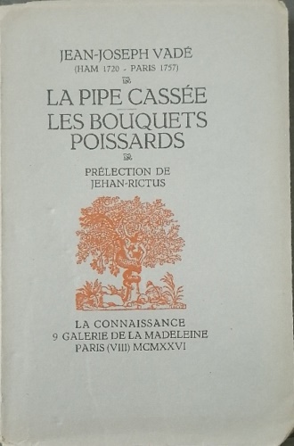 La pipe cassée. Les bouquets poissards. prélection de jehan rictus.