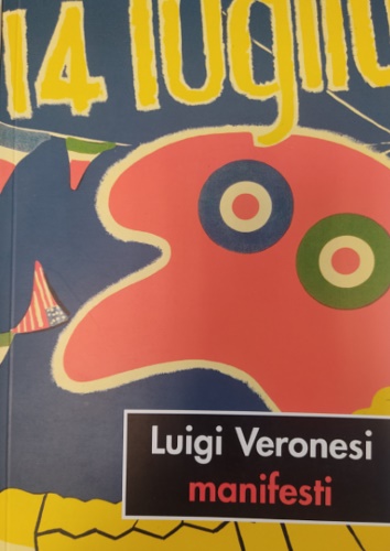 Luigi Veronesi. Manifesti.