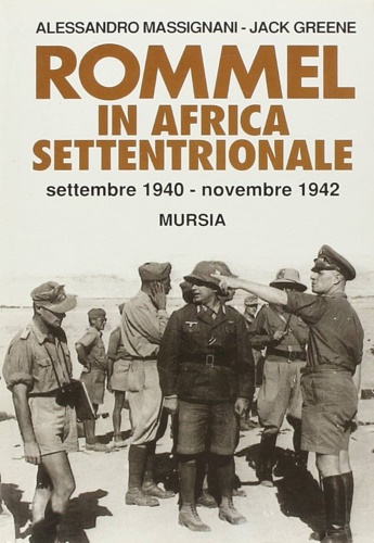 9788842521167-Rommel in Africa Settentrionale (Settembre 1940-Novembre 1942).