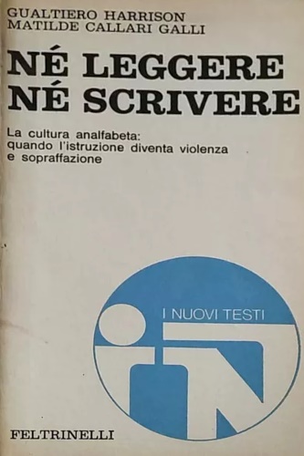 Né leggere né scrivere.