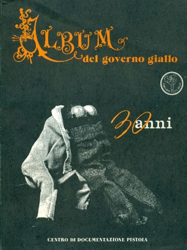 Album del governo giallo. 30 anni.